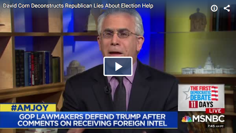 Screenshot_2019-06-16 David Corn Has HAD IT With Republicans Dancing Around Trump's Love Of Election Help From Foreign Gove[...].png