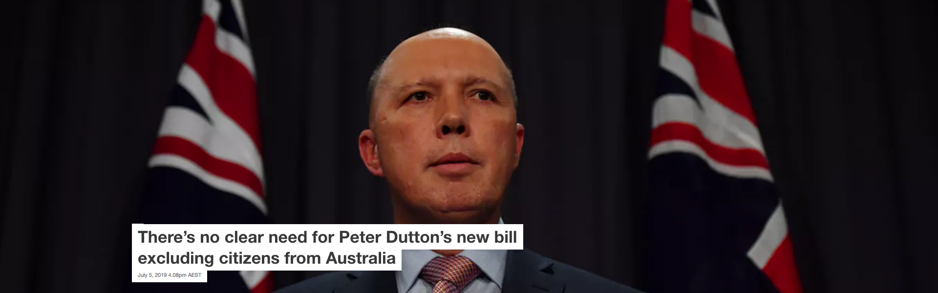 Screenshot_2019-07-06 There’s no clear need for Peter Dutton’s new bill excluding citizens from Australia.png