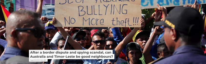 Screenshot_2019-08-28 After a border dispute and spying scandal, can Australia and Timor-Leste be good neighbours .jpg