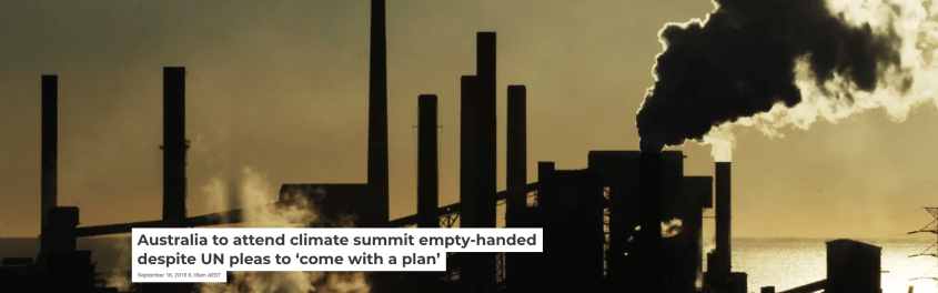Screenshot_2019-09-16 Australia to attend climate summit empty-handed despite UN pleas to ‘come with a plan'.png