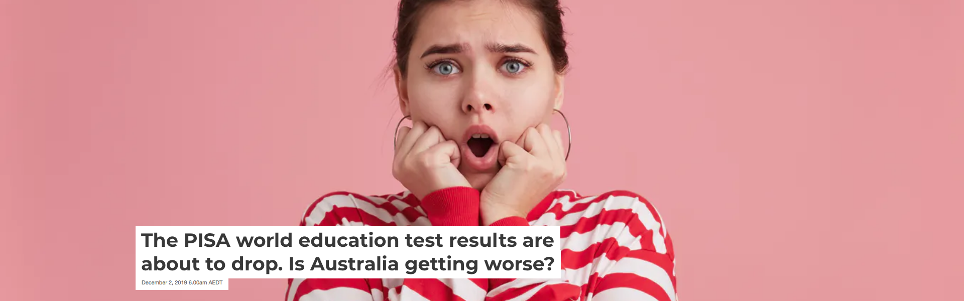 Screenshot_2019-12-02 The PISA world education test results are about to drop Is Australia getting worse .png