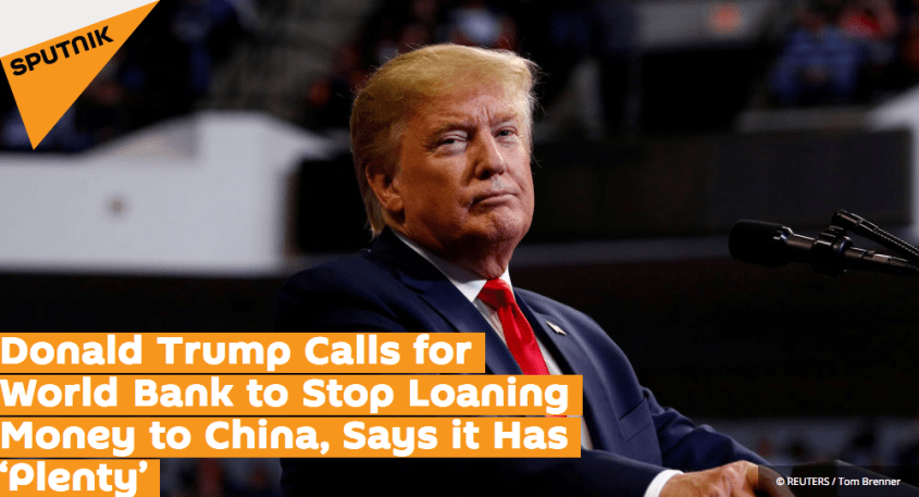 Screenshot_2019-12-07 Donald Trump Calls for World Bank to Stop Loaning Money to China, Says it Has ‘Plenty’.png