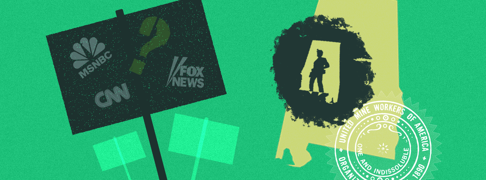 The logos for Fox News, CNN, and MSNBC and a question mark on a picket sign next to an outline of Alabama, figure of a worker in a mine, and the logo for the United Mine Workers of America